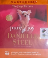 Pure Joy written by Danielle Steel performed by Renee Raudman on MP3 CD (Unabridged)
